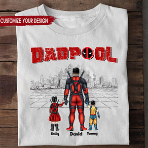 My Father My Superhero Dadpool Version - Gift For Father's Day - Personalized TShirt