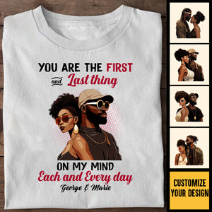 You Are The First And Last Thing On My Mind Black African - Personalized Shirt - Gift For Couple, Husband Wife, Anniversary, Engagement, Wedding, Marriage Gift - GR5 NH96