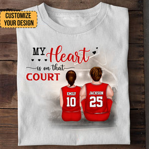 My Heart Is On That Court - Gift For Family - Personalized TShirt - SPCL03 NA94