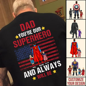 Dad You're Our Superhero As Always - Gift For Father's Day - Personalized TShirt