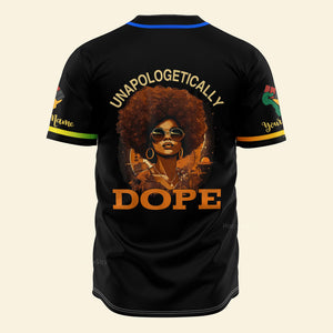 Black Women Unapologetically Dope Juneteenth Black History - Custom Name Baseball Jersey CU5012301