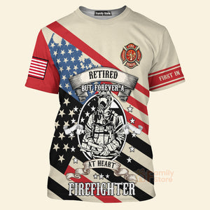 FamilyStore Firefighter Retired But Forever At Heart - 3D TShirts