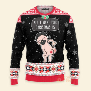 All I Want For Christmas Is You - Christmas Gift For Lovers - Ugly Christmas Sweater - CL17 PT