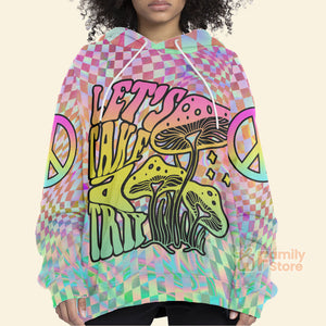 FamilyStore Hippie Let'S Take A Trip Mushroom - Hoodie 