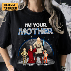 I'm Their Mother Star Wars - Gift For Mother - Personalized TShirt - CL08 NH96