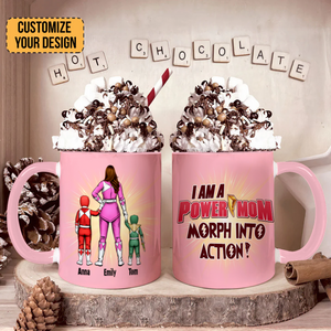 I'm A Power Mom Morphin Into Action - Gift For Mom - Personalized Accent Mug - CL21 NA94