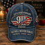 We Will Never Forget 9.11 25th Anniversary Patriotic Memorial Gift For Him - Personalized Classic Cap
