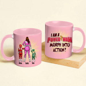 I'm A Power Mom Morphin Into Action - Gift For Mom - Personalized Accent Mug - CL21 NA94