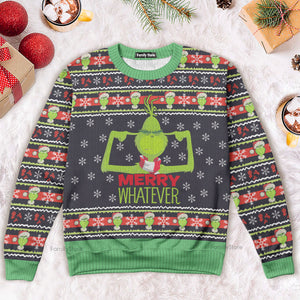 The Grinc Green Monster Merry Grinchmas Whatever - Ugly Christmas Sweater