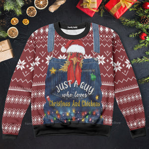 Just A Guy Who Loves Christmas And Chickens Ugly Sweatshirt