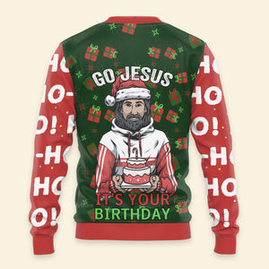 Jesus's Birthday Go Ugly Christmas Sweater For Men & Women