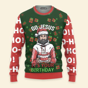 Jesus's Birthday Go Ugly Christmas Sweater For Men & Women