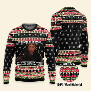 FamilyStore Its Not Christmas Until Hans Gruber Falls From Nakatomi Tower - Ugly Sweater