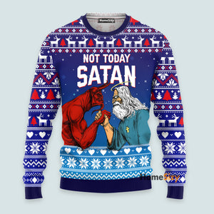 Jesus Not To Day Satan Ugly Christmas Sweater For Men & Women