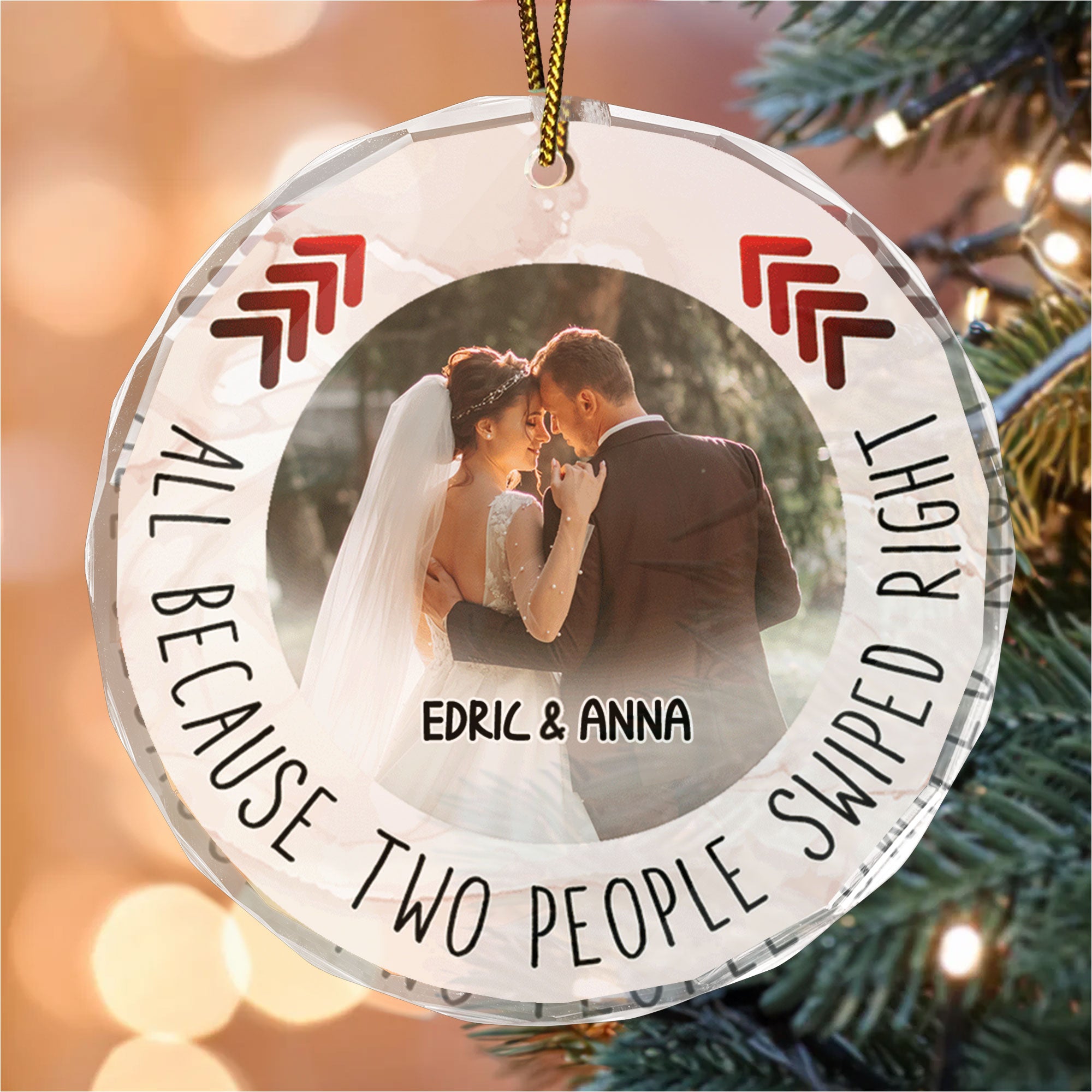 Custom Photo All Because Two People Swipe Right Couple - Gift for Couples, Wedding - Personalized Glass Ornament