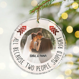 Custom Photo All Because Two People Swipe Right Couple - Gift for Couples, Wedding - Personalized Glass Ornament