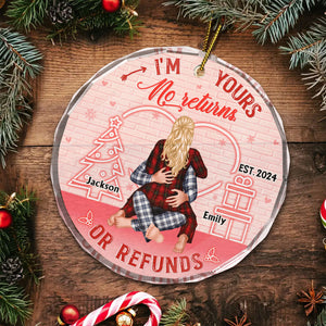 I'm Yours No Return Or Refund - Gift for Couples, Wedding - Personalized Glass Ornament - CL28