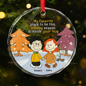 My Favorite Place To Be This Holiday Season Is Inside Your Hug - Personalized Glass Ornament - Gift For Couple, Husband Wife, Anniversary, Engagement, Wedding, Marriage Gift - CL43 NH96