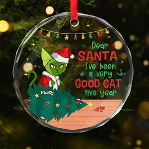 Dear Santa, I've Been A Very Good Cat This Year Grinch Cats- Gift For Cat Lover, Pet Lovers - Personalized Glass Ornament - CL16 NH96