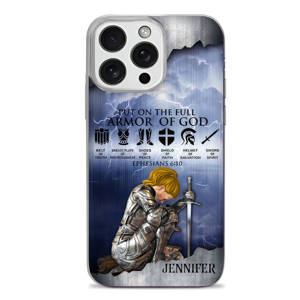 Woman Warrior of God Put On The Full Armor Of God - Personalized Phone Case | CLGO03 TD118