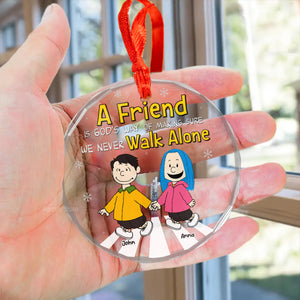 A Friend Is God's Way Of Making Sure We Never Walk Alone - Peanuts - Personalized Glass Ornament - Funny Gift For Friend, Family Member - CL48 NH96