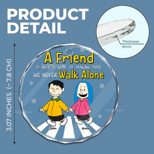 A Friend Is God's Way Of Making Sure We Never Walk Alone - Peanuts - Personalized Glass Ornament - Funny Gift For Friend, Family Member - CL48 NH96