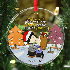 My Favorite Place To Be This Holiday Season Is Inside Your Hug - Personalized Glass Ornament - Gift For Couple, Husband Wife, Anniversary, Engagement, Wedding, Marriage Gift CL45 NH96