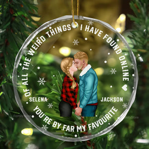 You Are By Far My Favorite - Gift for Couples, Wedding - Personalized Glass Ornament - CL30 NH96