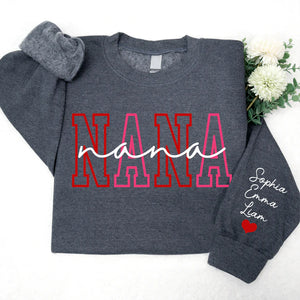 Nana Red Pink Valentine - Personalized Sweatshirt With Design On Sleeve - Gift For Grandma, Mom, Girlfriend, Wife | Custom Sleeve NH96