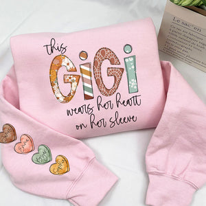 This Gigi Wears Her Heart On Her Sleeve - Personalized Sweatshirt With Design On Sleeve -  Meaningful Gifts For Grandma, Mom, Wife | Custom Sleeve NH96