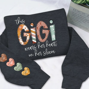 This Gigi Wears Her Heart On Her Sleeve - Personalized Sweatshirt With Design On Sleeve -  Meaningful Gifts For Grandma, Mom, Wife | Custom Sleeve NH96