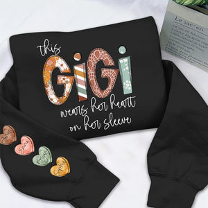 This Gigi Wears Her Heart On Her Sleeve - Personalized Sweatshirt With Design On Sleeve -  Meaningful Gifts For Grandma, Mom, Wife | Custom Sleeve NH96