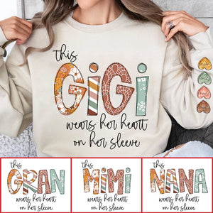 This Gigi Wears Her Heart On Her Sleeve - Personalized Sweatshirt With Design On Sleeve -  Meaningful Gifts For Grandma, Mom, Wife | Custom Sleeve NH96