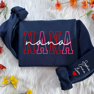 Nana Red Pink Valentine - Personalized Sweatshirt With Design On Sleeve - Gift For Grandma, Mom, Girlfriend, Wife | Custom Sleeve NH96