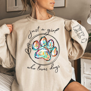 Just A Girl Loves Dogs - Personalized Sweatshirt With Design On Sleeve - Gift For Pet Owners, Pet Lovers , Cat Lovers, Dog Lovers | Custom Sleeve NH96