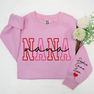 Nana Red Pink Valentine - Personalized Sweatshirt With Design On Sleeve - Gift For Grandma, Mom, Girlfriend, Wife | Custom Sleeve NH96