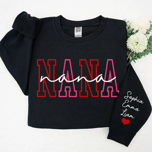 Nana Red Pink Valentine - Personalized Sweatshirt With Design On Sleeve - Gift For Grandma, Mom, Girlfriend, Wife | Custom Sleeve NH96