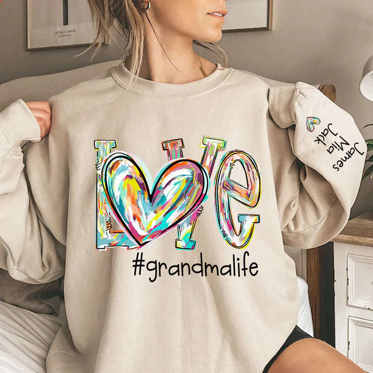 Love Grandma Life - Personalized Sweatshirt With Design On Sleeve - Gift For Grandma, Mom, Wife - NH96