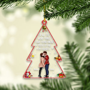 Of All The Weird Things I Have Found Online - Gift for Couples - Personalized Acrylic Ornament - CL30 NH96