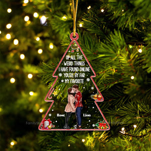 Of All The Weird Things I Have Found Online - Gift for Couples - Personalized Acrylic Ornament - CL30 NH96