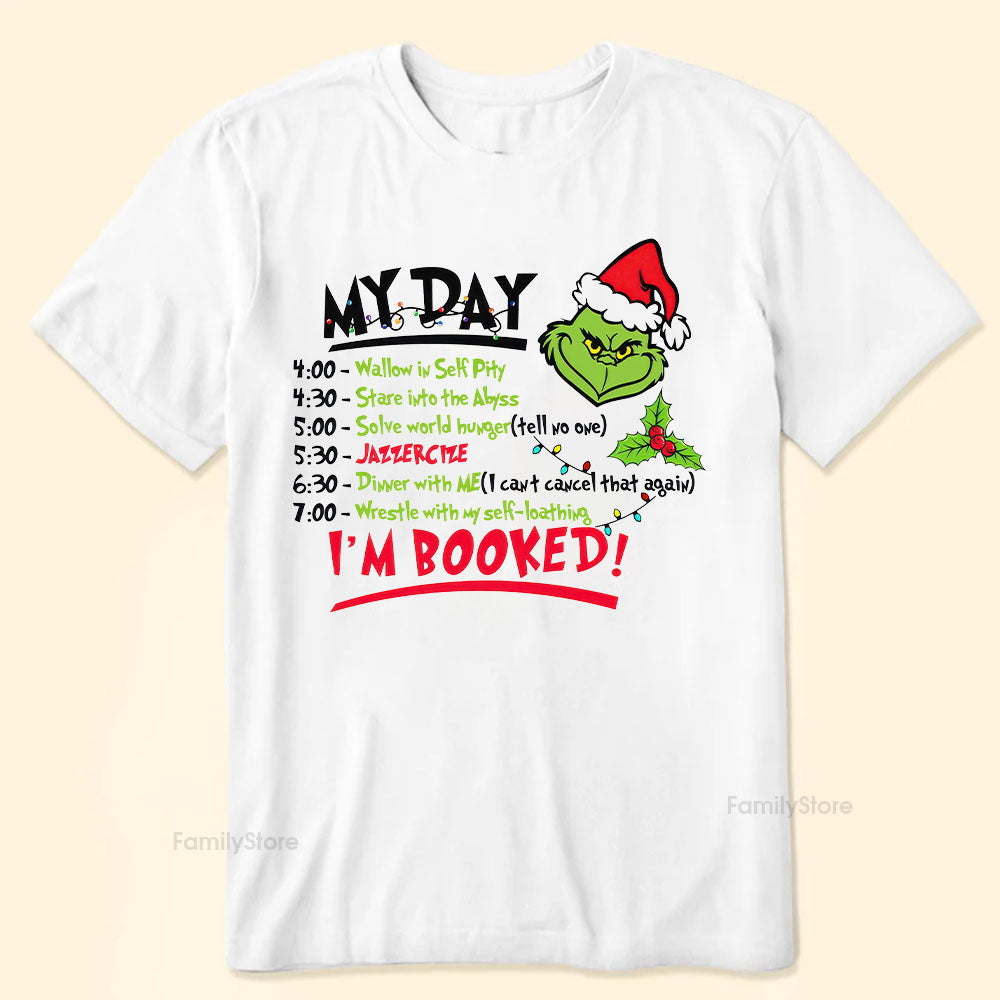 Its My Day I'm Booked Green Monster  - Christmas Gift For Family Members, Friends - Personalized Shirt - CL42 NA94