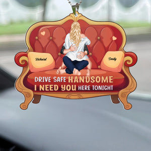 Come Home Safe, Darling - Personalized Car Hanging Ornament - Gift For Couple, Husband Wife, Anniversary, Engagement, Wedding, Marriage Gift - CL28 NA94