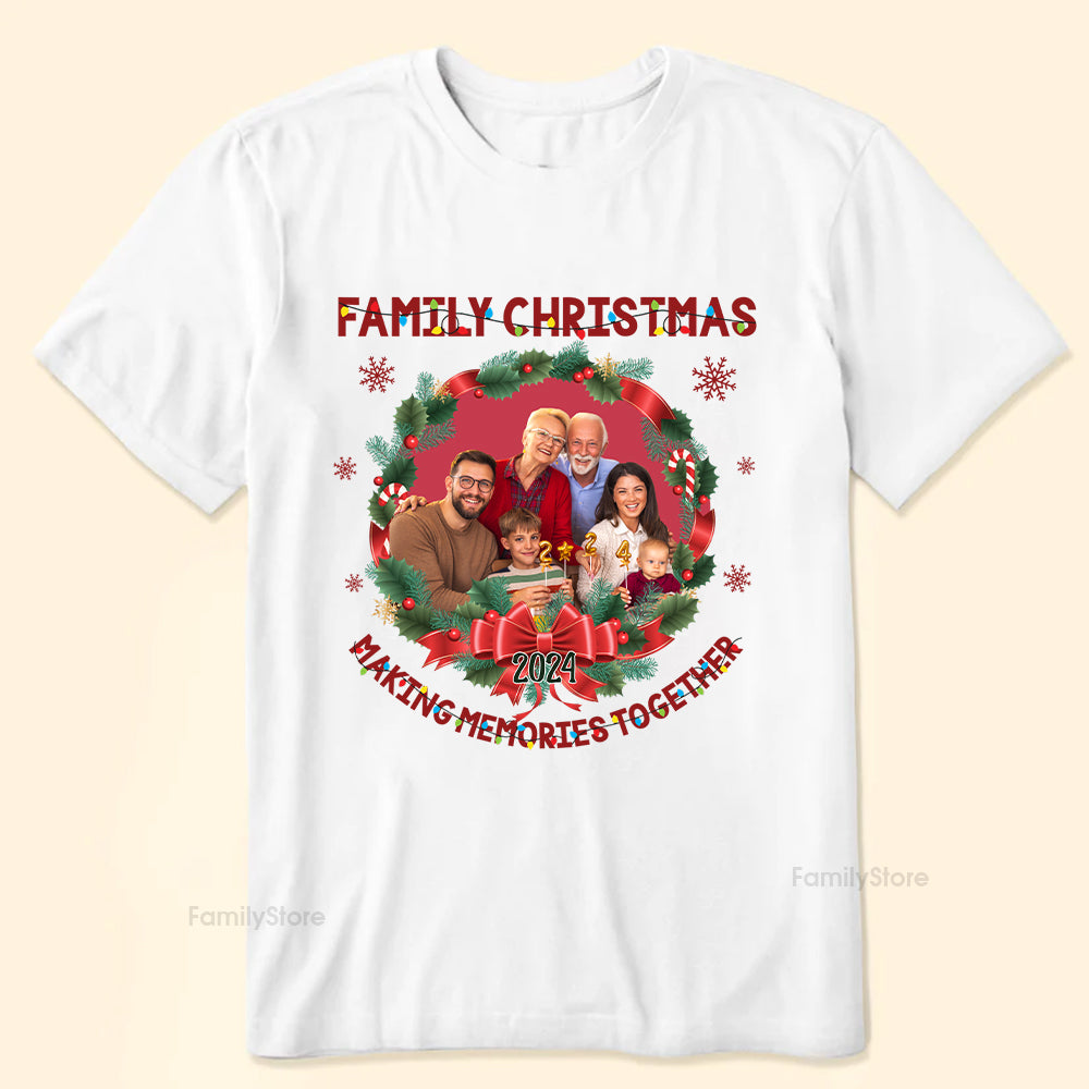 Family Christmas Making Memories Together - Gift For Family - Personalized Shirt NA94 CU4091801