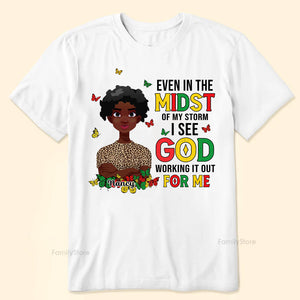 See God Working It Out For Me  - Personalized T-shirt- Juneteenth, Birthday Gift For Black Woman | CL50