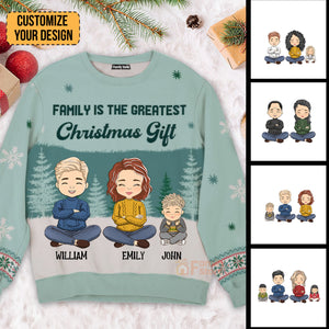 Family Is The Greatest Gift - Personalized Ugly Sweatshirt - Gift Christmas For Family Memmber NA94 CL35