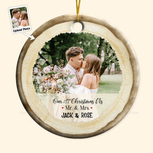 Custom Photo Our First Christmas As Mr & Mrs - Gift for Couples, Wedding - Personalized Ceramic Ornament - Crawl NH96