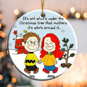 Peanuts It's Not What's Under The Christmas Tree - Personalized Ceramic Ornament - Gift For Couple, Husband Wife, Anniversary, Engagement, Wedding, Marriage Gift - CL43 NH96