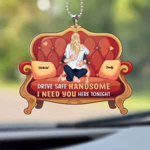 Come Home Safe, Darling - Personalized Car Hanging Ornament - Gift For Couple, Husband Wife, Anniversary, Engagement, Wedding, Marriage Gift - CL28 NA94