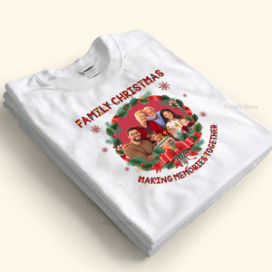 Family Christmas Making Memories Together - Gift For Family - Personalized Shirt NA94 CU4091801