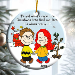 Peanuts It's Not What's Under The Christmas Tree - Personalized Ceramic Ornament - Gift For Couple, Husband Wife, Anniversary, Engagement, Wedding, Marriage Gift - CL43 NH96